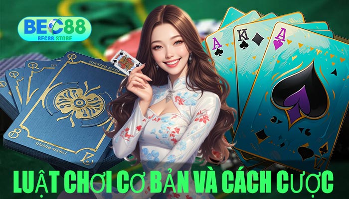 Luật chơi cơ bản và cách cược