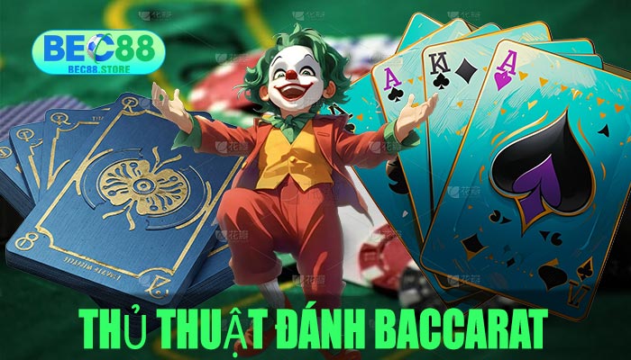 Thủ Thuật Đánh Baccarat