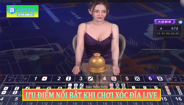Ưu điểm nổi bật khi chơi Xóc Đĩa Live
