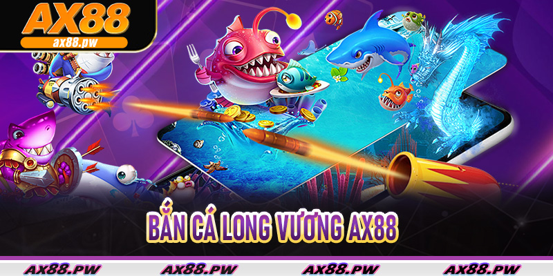 Bắn Cá Long Vương