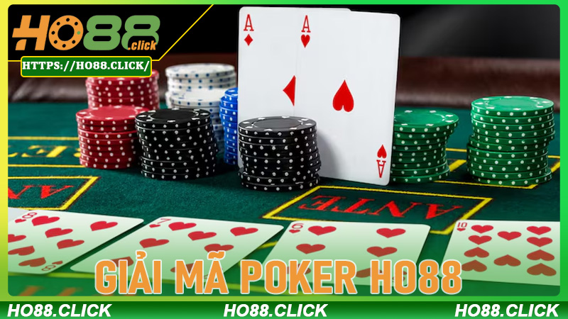 Giải Mã Poker HO88 - Tư Duy, Tính Toán Và Nghệ Thuật Đọc Bài Như Chuyên Gia
