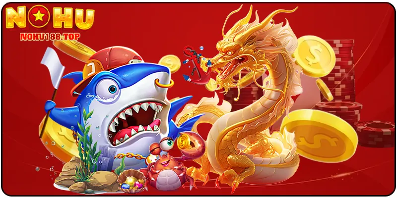  Hướng Dẫn Bắn Cá Rồng Vàng NOHU188