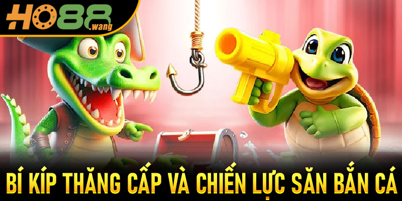 Bí Kíp Thăng Cấp Và Chiến Lực săn Bắn Cá Long Vương Ho88