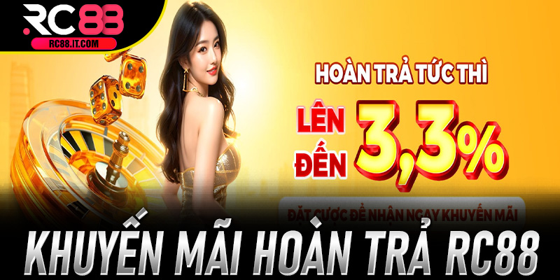 Khuyến Mãi Hoàn Trả Rc88